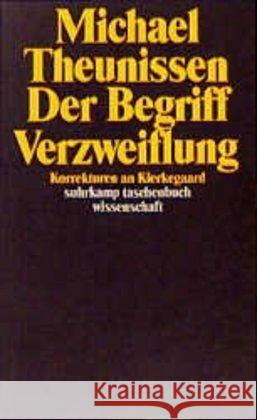 Der Begriff Verzweiflung : Korrekturen an Kierkegaard Theunissen, Michael 9783518286623 Suhrkamp - książka