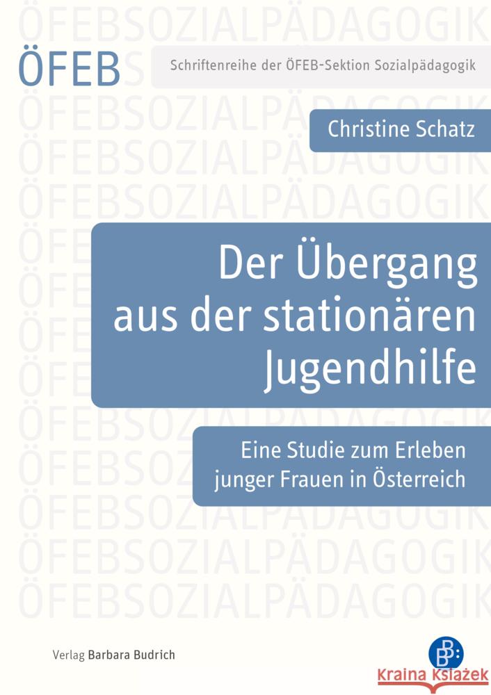 Der Übergang aus der stationären Jugendhilfe Schatz, Christine 9783847426110 Verlag Barbara Budrich - książka