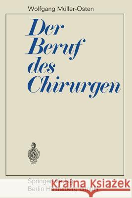 Der Beruf Des Chirurgen Wolfgang Muller-Osten Rudolf Nissen 9783642861161 Springer - książka