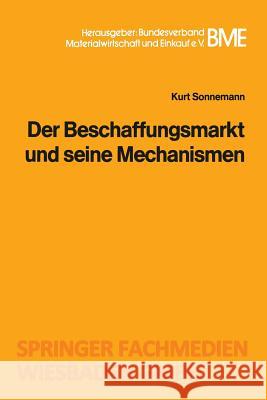 Der Beschaffungsmarkt Und Seine Mechanismen Kurt Sonnemann Kurt Sonnemann 9783409006231 Springer - książka