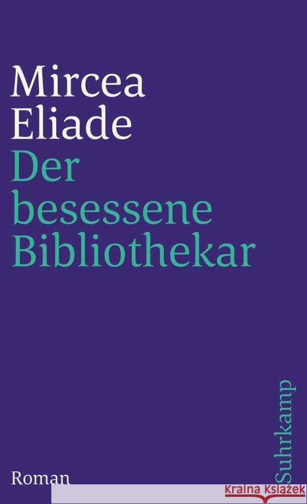 Der besessene Bibliothekar Eliade, Mircea 9783518393284 Suhrkamp Verlag - książka