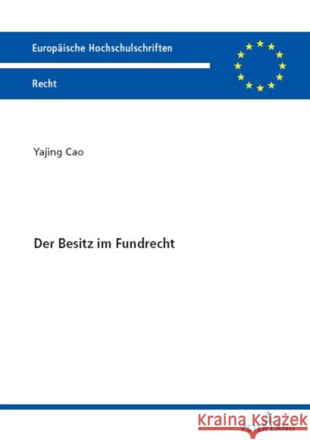 Der Besitz Im Fundrecht Yajing Cao 9783631902578 Peter Lang Publishing - książka