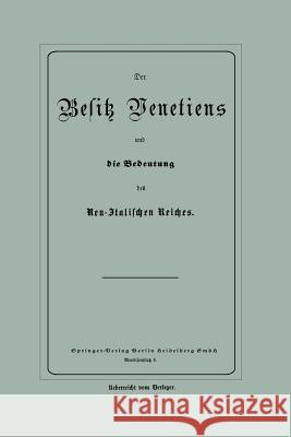 Der Besitz Venetiens Und Die Bedeutung Des Neu-Italischen Reiches Na Bluhm Na Bluhm 9783642939228 Springer - książka