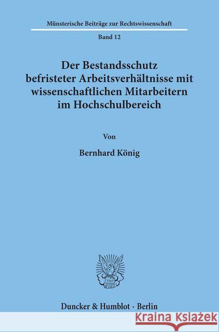 Der Bestandsschutz Befristeter Arbeitsverhaltnisse Mit Wissenschaftlichen Mitarbeitern Im Hochschulbereich Konig, Bernhard 9783428058396 Duncker & Humblot - książka