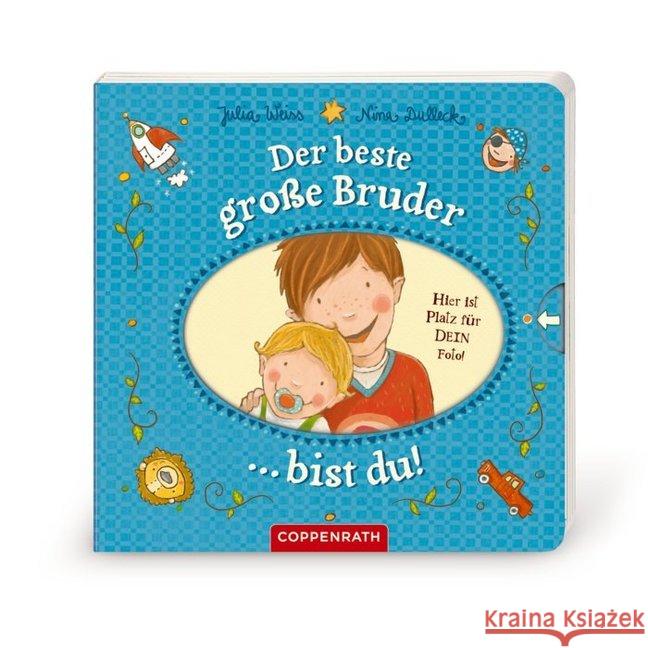 Der beste große Bruder bist du! Weiss, Julia; Dulleck, Nina 9783649615989 Coppenrath, Münster - książka