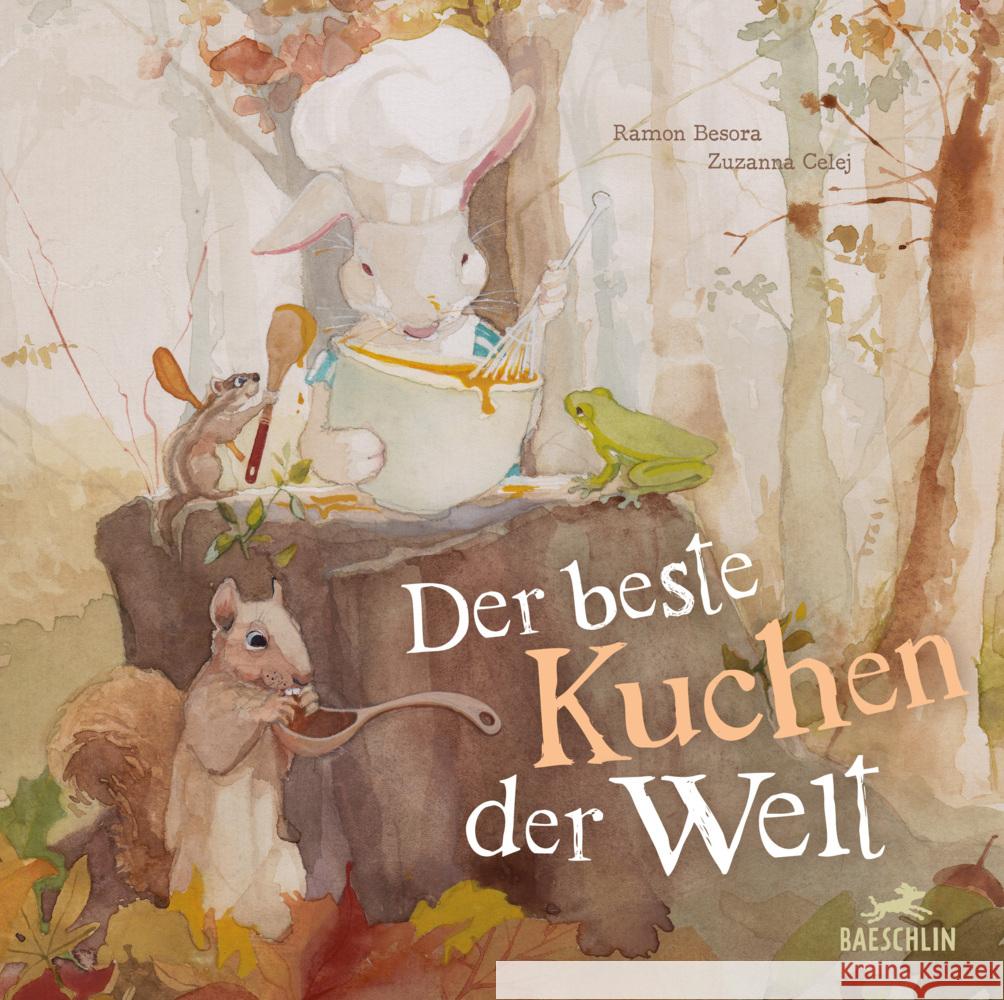 Der beste Kuchen der Welt Besora, Ramon 9783038930464 Baeschlin - książka