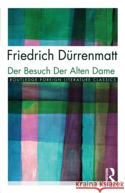 Der Besuch Der Alten Dame Friedrich Durrenmatt 9780415051408 Taylor & Francis Ltd - książka
