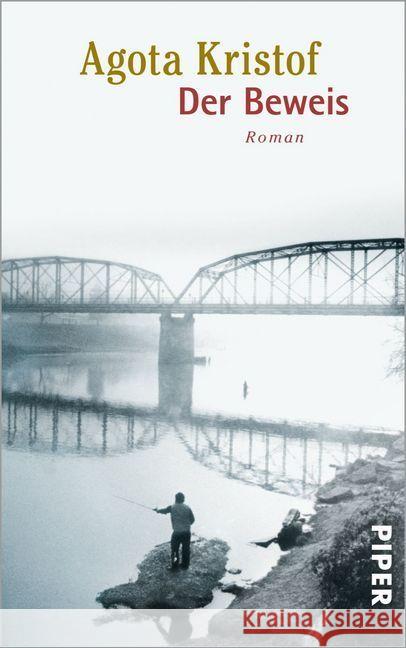 Der Beweis : Roman Kristof, Agota   9783492214971 Piper - książka