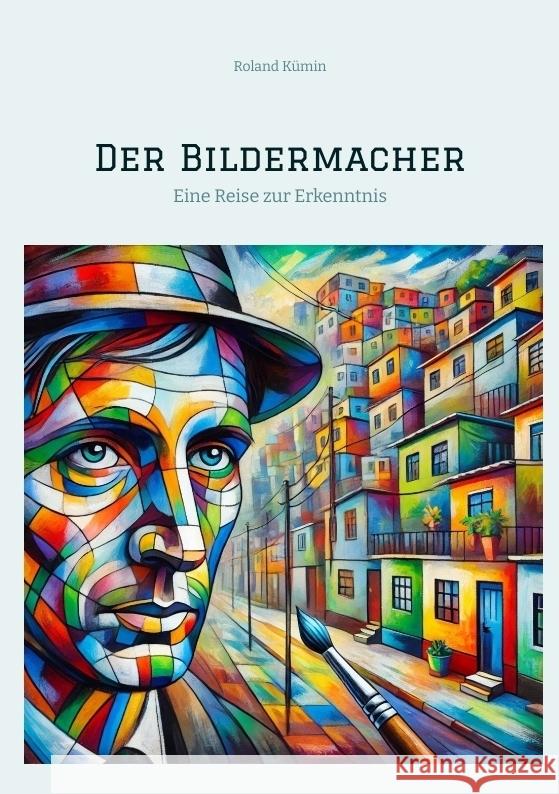 Der Bildermacher Kümin, Roland 9783384399991 tredition - książka