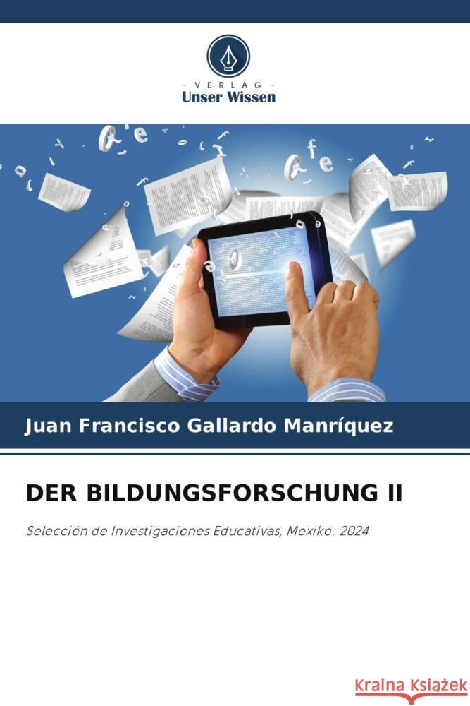 DER BILDUNGSFORSCHUNG II Gallardo Manrìquez, Juan Francisco 9786208091675 Verlag Unser Wissen - książka