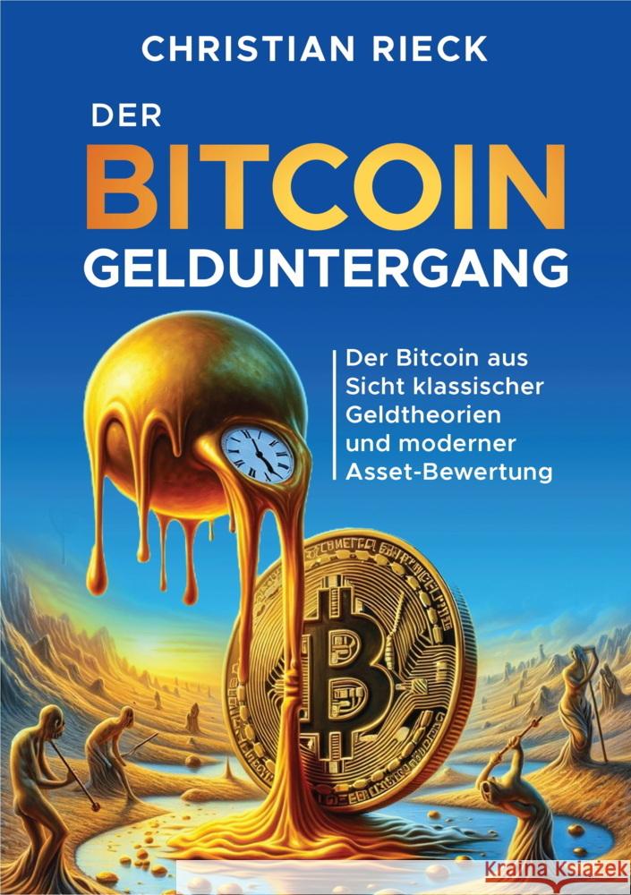 Der Bitcoin-Gelduntergang Rieck, Christian 9783924043988 Rieck - książka