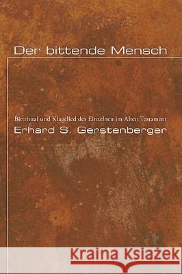 Der bittende Mensch Gerstenberger, Erhard S. 9781608993413 Wipf & Stock Publishers - książka