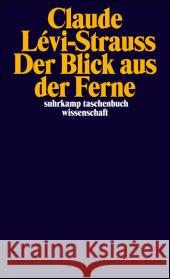 Der Blick aus der Ferne Lévi-Strauss, Claude   9783518294932 Suhrkamp - książka