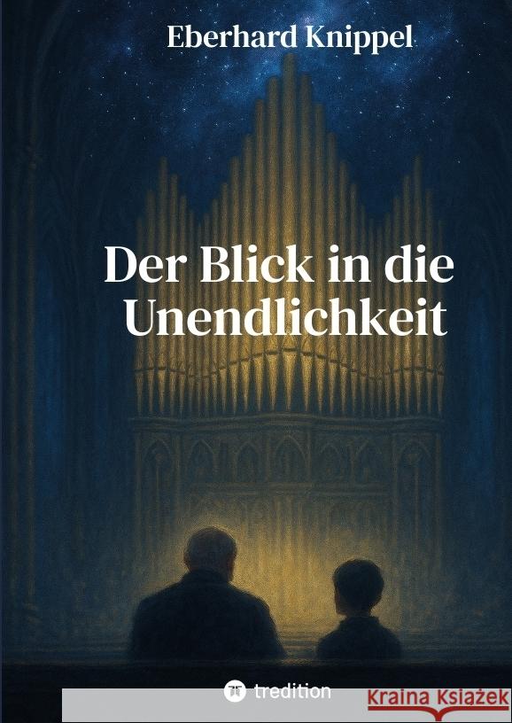 Der Blick in die Unendlichkeit Knippel, Eberhard 9783384587176 tredition - książka