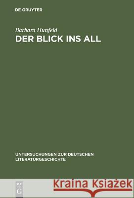 Der Blick ins All Hunfeld, Barbara 9783484321212 Max Niemeyer Verlag GmbH & Co KG - książka