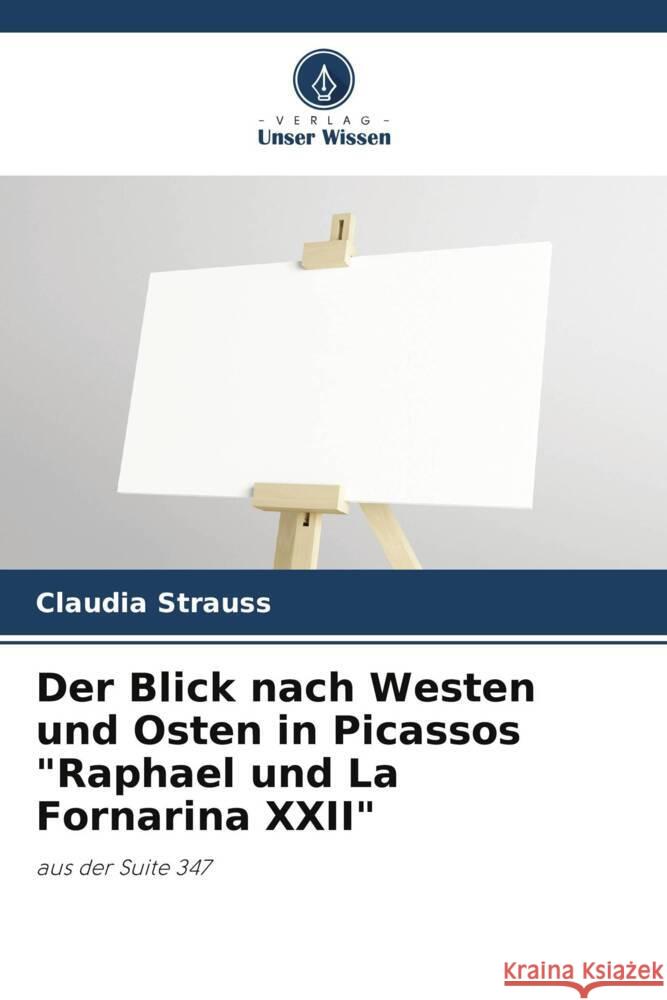 Der Blick nach Westen und Osten in Picassos 