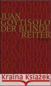Der blinde Reiter : Roman Goytisolo, Juan 9783518417515 Suhrkamp - książka