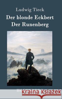 Der blonde Eckbert / Der Runenberg Tieck, Ludwig 9783843071444 Hofenberg - książka