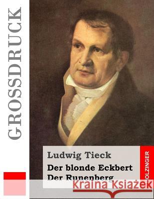 Der blonde Eckbert / Der Runenberg (Großdruck) Tieck, Ludwig 9781507676813 Createspace - książka