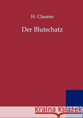 Der Blutschatz Clauren, H. 9783846001318 Salzwasser-Verlag - książka