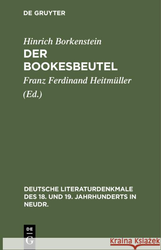 Der Bookesbeutel: Lustspiel Hinrich Franz F Borkenstein Heitmüller, Franz Ferdinand Heitmüller 9783111049304 De Gruyter - książka