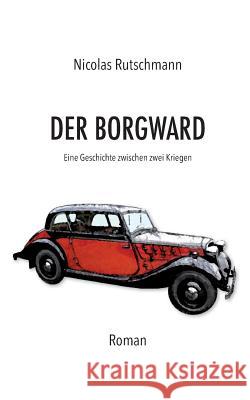 Der Borgward Rutschmann, Nicolas 9783743915114 Tredition Gmbh - książka