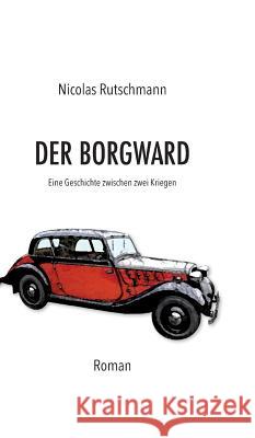 Der Borgward Rutschmann, Nicolas 9783743915121 Tredition Gmbh - książka