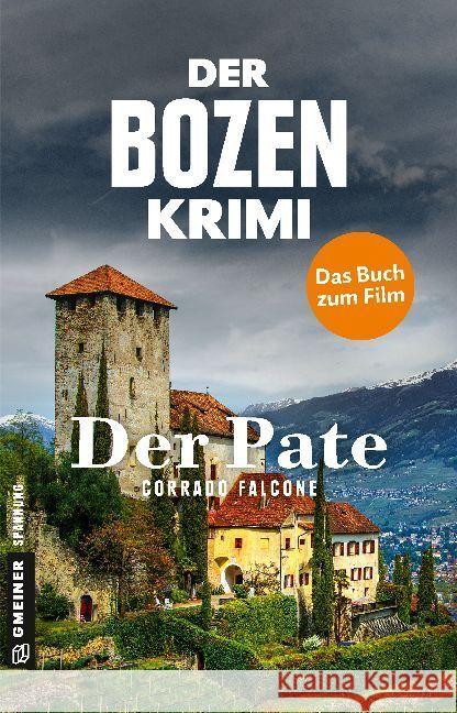 Der Bozen-Krimi - Der Pate : Leichte Beute - Falsches Spiel. Das Buch zum Film Falcone, Corrado 9783839223611 Gmeiner - książka