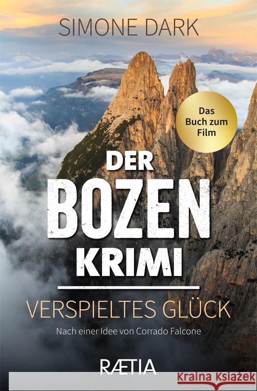 Der Bozen-Krimi: Verspieltes Glück Dark, Simone 9788872838082 Edition Raetia - książka