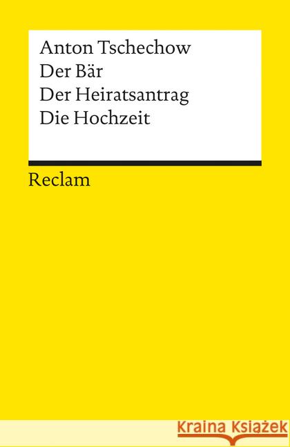 Der Bär. Der Heiratsantrag. Die Hochzeit : 3 Einakter Tschechow, Anton   9783150044544 Reclam, Ditzingen - książka
