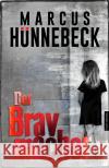 Der Bravmacher Hünnebeck, Marcus 9783988450142 Pahlberg Verlag