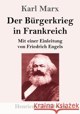 Der Bürgerkrieg in Frankreich (Großdruck) Marx, Karl 9783847856962 Henricus - książka