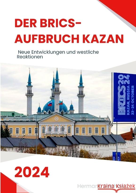 Der BRICS-Aufbruch Kazan 2024 Selchow, Hermann 9783384399007 tredition - książka