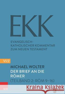 Der Brief an Die Romer: (Teilband 2: ROM 9-16) Wolter, Michael 9783788733445 Vandenhoeck & Ruprecht - książka