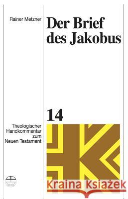 Der Brief Des Jakobus Metzner, Rainer 9783374049813 Evangelische Verlagsanstalt - książka