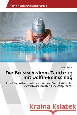 Der Brustschwimm-Tauchzug mit Delfin-Beinschlag Braun, Janina 9783639448573 AV Akademikerverlag - książka