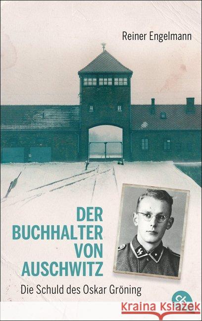 Der Buchhalter von Auschwitz : Die Schuld des Oskar Gröning Engelmann, Reiner 9783570312933 cbt - książka