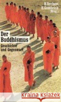 Der Buddhismus : Geschichte und Gegenwart Bechert, Heinz Gombrich, Richard  9783406573460 Beck - książka