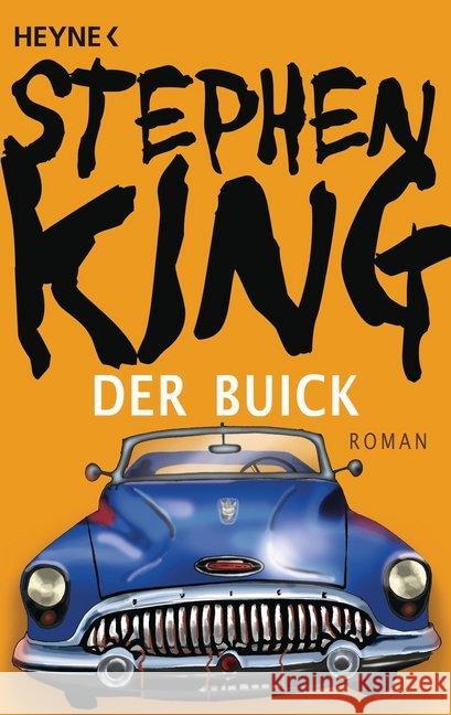 Der Buick : Roman King, Stephen 9783453437432 Heyne - książka