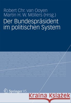 Der Bundespräsident Im Politischen System Van Ooyen, Robert Chr 9783531177304 Vs Verlag F R Sozialwissenschaften - książka