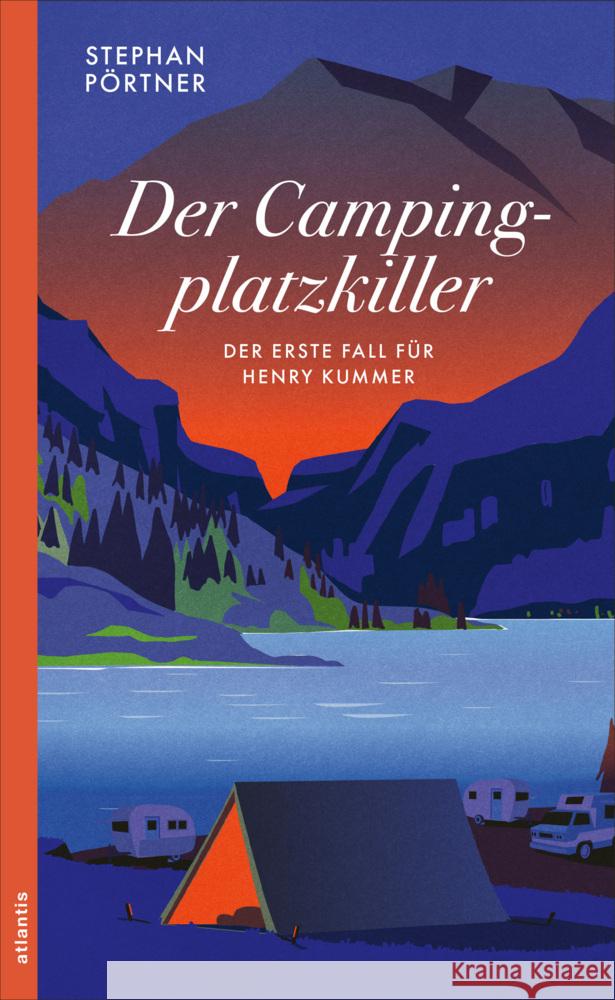 Der Campingplatzkiller Pörtner, Stephan 9783715255064 Atlantis Zürich - książka