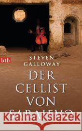 Der Cellist von Sarajevo : Roman Galloway, Steven Schmidt, Georg  9783442738922 btb - książka