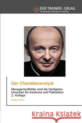 Der Charakteranalyst Rotter, Walter 9786200768483 Trainerverlag - książka