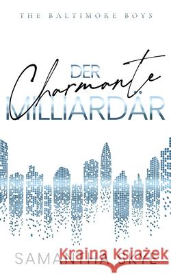 Der charmante Milliard?r Samantha Skye 9781923258044 Handsome Henry Publishing - książka