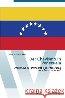 Der Chavismo in Venezuela Von Brackel Benjamin 9783639384154 AV Akademikerverlag - książka