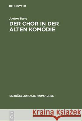 Der Chor in der Alten Komödie Bierl, Anton 9783598776755 The University of Michigan Press - książka