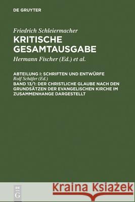 Der christliche Glaube nach den Grundsätzen der evangelischen Kirche im Zusammenhange dargestellt, 2 Teile  9783110166101 Walter de Gruyter & Co - książka