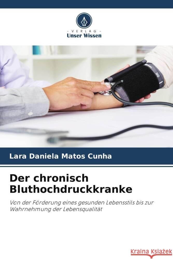 Der chronisch Bluthochdruckkranke Lara Daniela Mato 9786207402816 Verlag Unser Wissen - książka