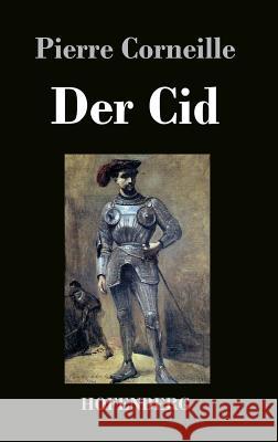 Der Cid Pierre Corneille   9783843049030 Hofenberg - książka