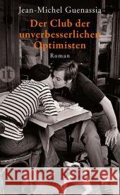 Der Club der unverbesserlichen Optimisten : Roman. Ausgezeichnet mit dem Prix Goncourt des Lycéens 2009 Guenassia, Jean-Michel 9783458358367 Insel, Frankfurt - książka